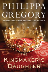 The Kingmaker’s Daughter by Philippa Gregory – Review