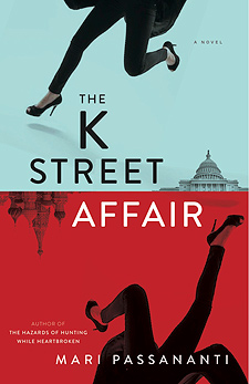 The K Street Affair by Mari Passananti – Blog Tour and Giveaway