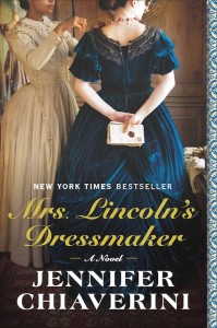 Mrs. Lincoln’s Dressmaker by Jennifer Chiaverini – Blog Tour, Book Review and Giveaway