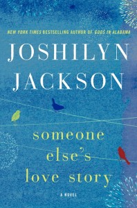 Someone Else’s Love Story by Joshilyn Jackson – Blog Tour and Book Review