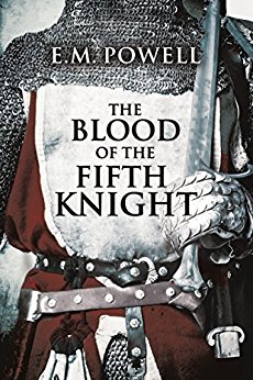 The Blood of the Fifth Knight by E.M. Powell