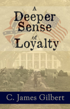 A Deeper Sense of Loyalty by C. James Gilbert – Book Review