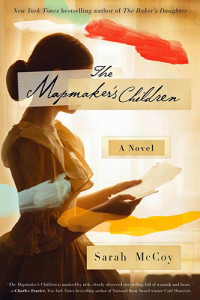 The Mapmaker's Children b Sarah McCoy