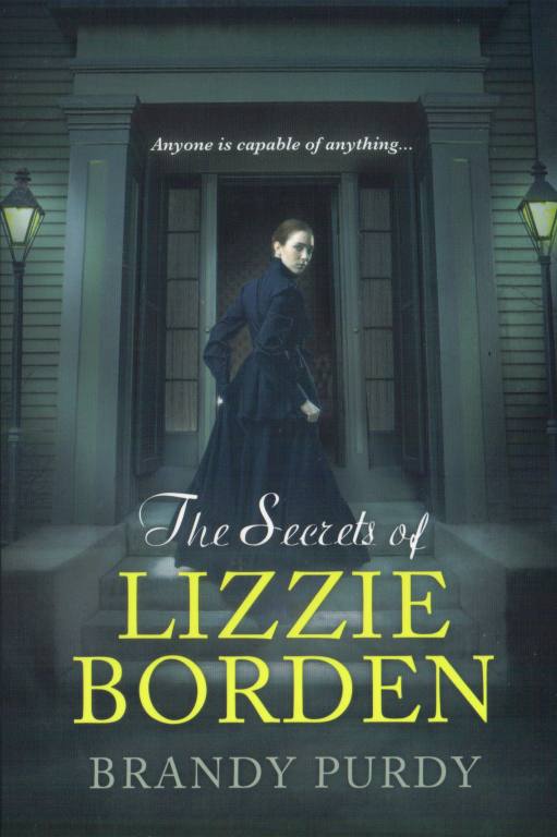 The Secrets of Lizzie Borden by Brandy Purdy – Book Review