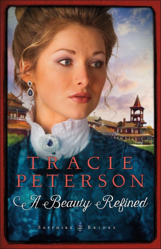 A Beauty Refined by Tracie Peterson – Blog Tour and Book Review
