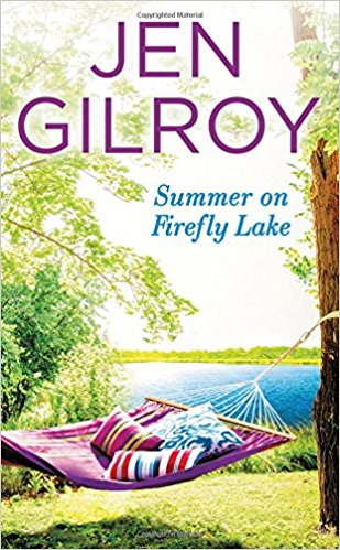 Celebrate the Release of Summer on Firefly Lake by Jen Gilroy – Win Two Books!