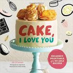 Cake, I Love You by Jill O'Connor