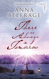 There is Always Tomorrow by Anna Belfrage