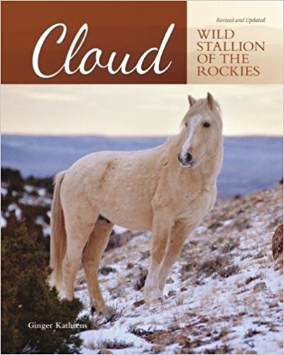 Cloud Wild Stallion of the Rockies by Ginger Kathrens – Book Review