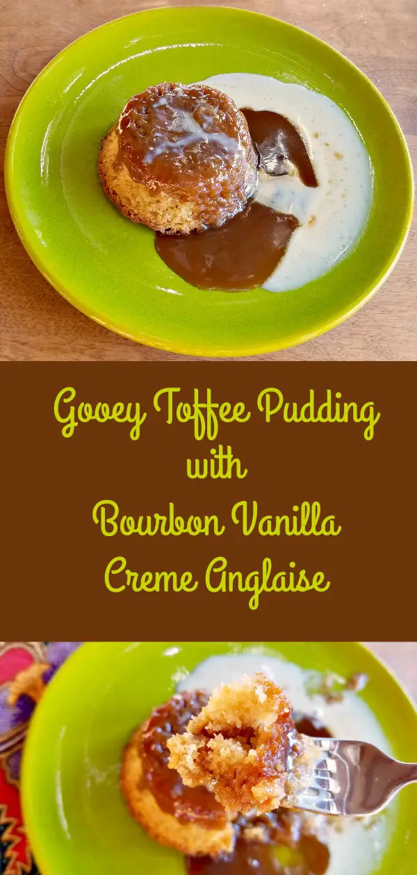 steamed pudding recipe, gooey toffee pudding, bourbon vanilla creme anglaise