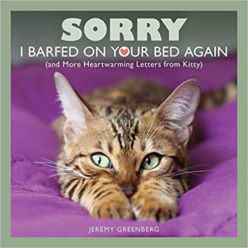 sorry I barfed on your bed again
