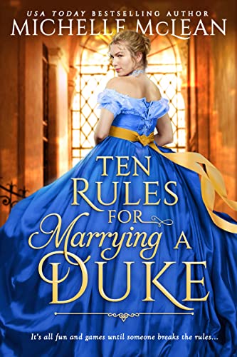 Ten Rules for Marrying a Duke by Michelle McClean – Blog Tour and Book Spotlight