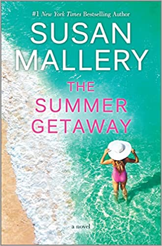 The Summer Getaway by Susan Mallery – Blog Tour and Excerpt