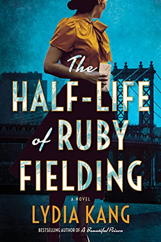 The Half Life of Ruby Fielding by Lydia Kang – Book Review
