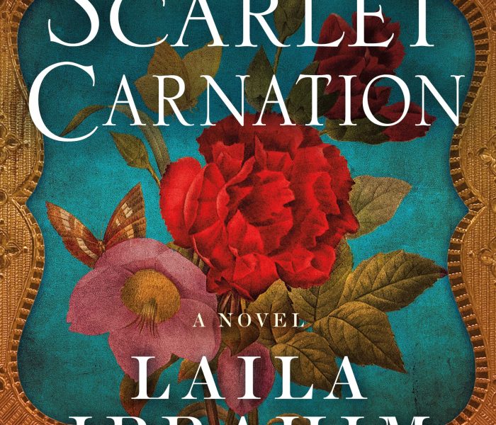 Scarlet Carnation: A Novel by Laila Ibrahim – Book Spotlight