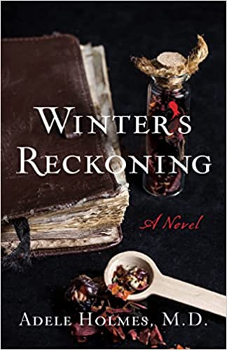 Winter’s Reckoning by Adele Holmes, MD – Book Spotlight