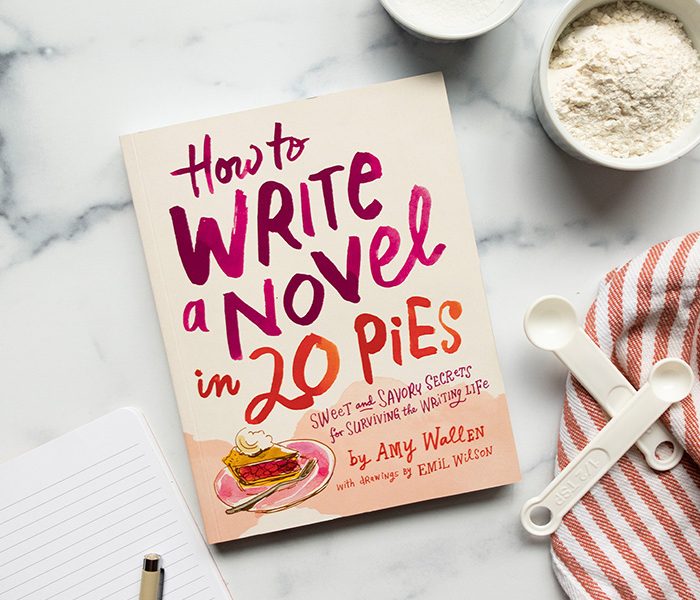 How to Write a Novel in 20 Pies by Amy Wallen and Emil Wilson – Book Spotlight