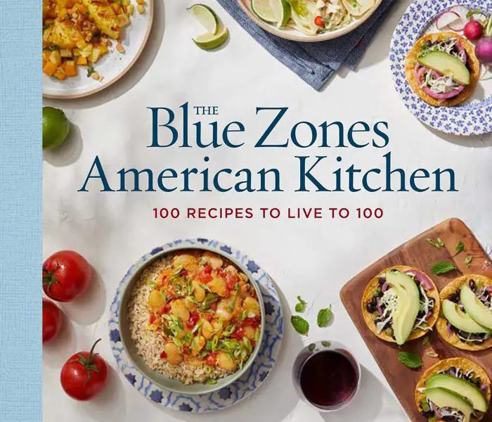 The Blue Zones American Kitchen by Dan Buettner – Cookbook Spotlight
