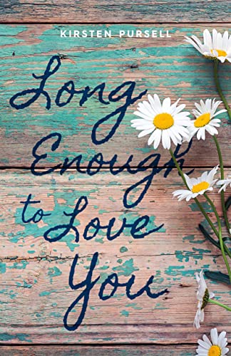 Long Enough to Love You by Kirsten Pursell – Book Review