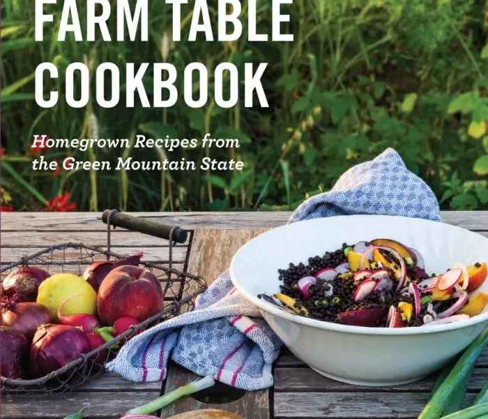 The Vermont Farm Table Cookbook by Tracey Medeiros – Cookbook Spotlight